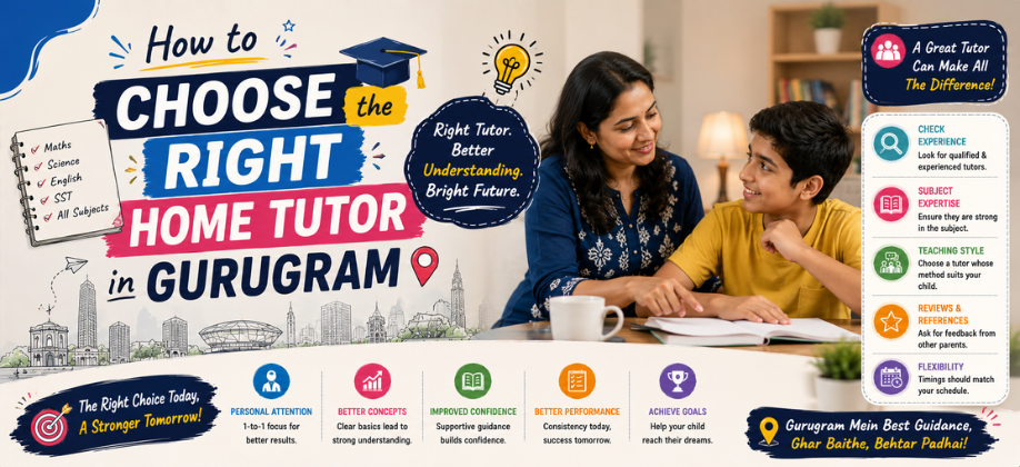 How to Choose the Right Home Tutor in Gurugram