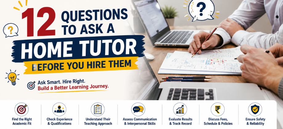 12 Questions to Ask a Home Tutor Before You Hire Them