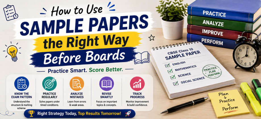 How to Use Sample Papers the Right Way Before Boards